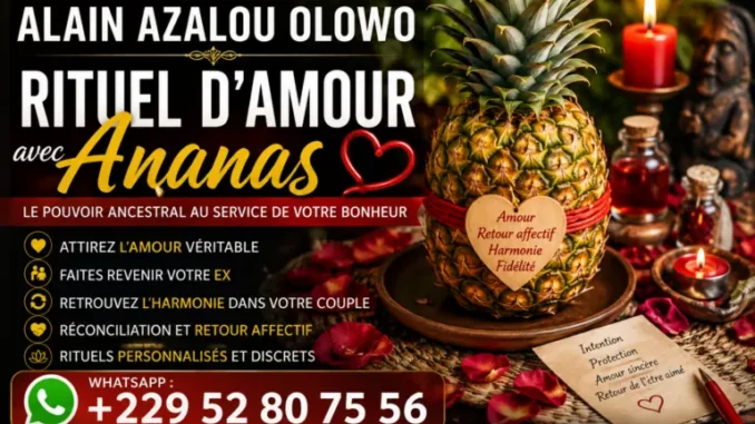 Rituel d’amour avec ananas du voyant Alain Azalou Olowo